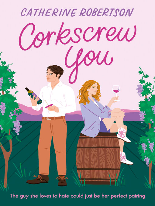 Title details for Corkscrew You by Catherine Robertson - Wait list